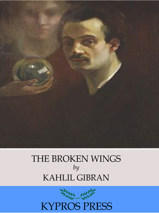 Title details for The Broken Wings by Kahlil Gibran - Available
